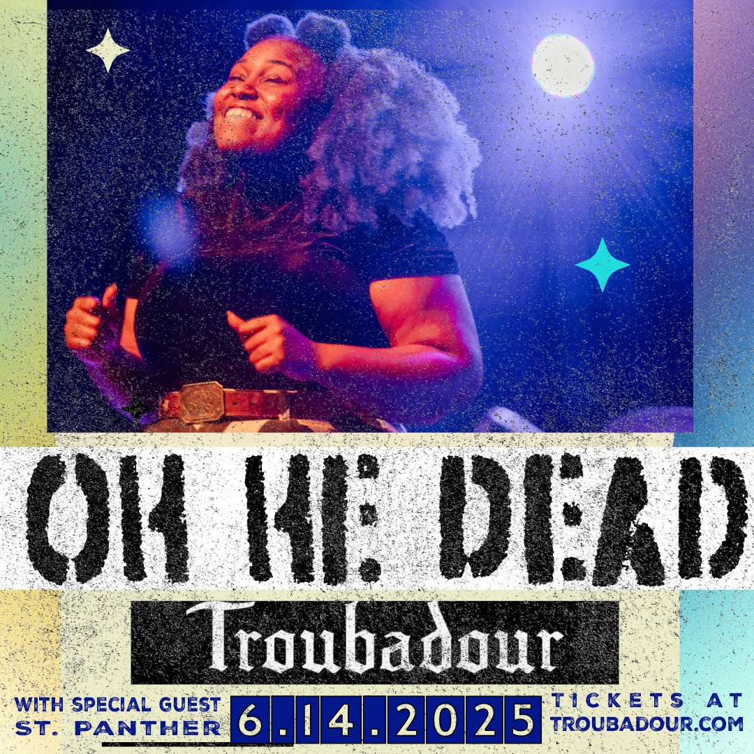 Oh He Dead at Troubadour on Saturday, June 14, 2025