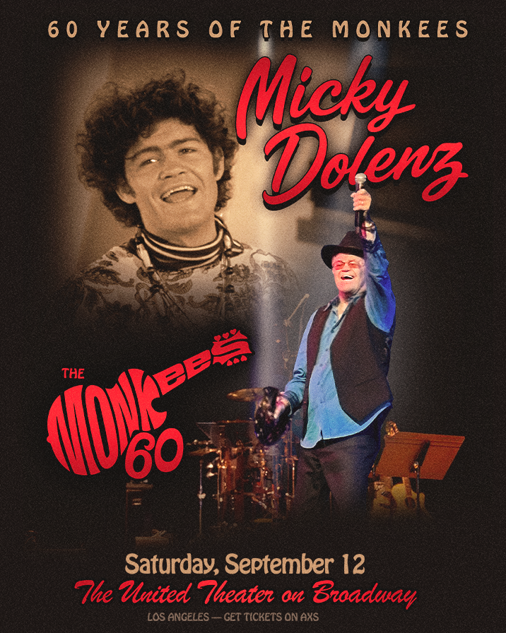 MEMBERS ONLY: Micky Dolenz: 60 Years of The Monkees at The United Theater on Broadway on September 12.