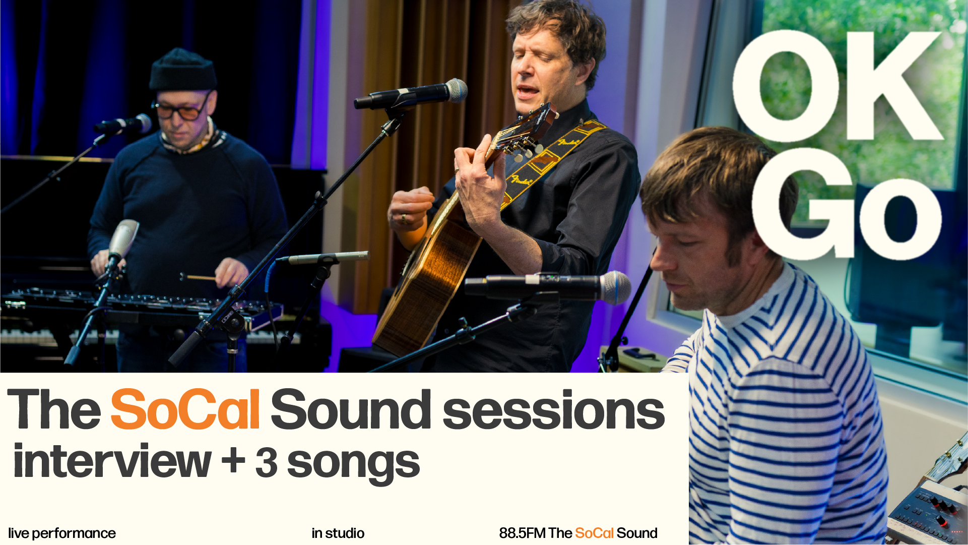OK Go The SoCal Sound Session with Mookie - The SoCal Sound Los Angeles ...