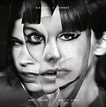 Sleater-Kinney, 'The Center Won't Hold