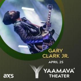 Members Only: Gary Clark Jr. at Yaamava Theater on Friday, April 25